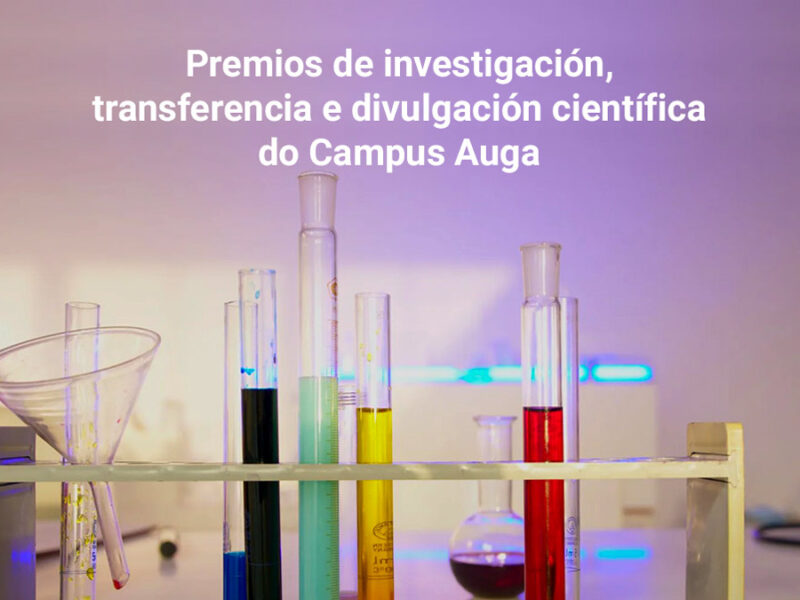Convocados os oitavos "Premios de investigación, transferencia e divulgación científica" do Campus Auga