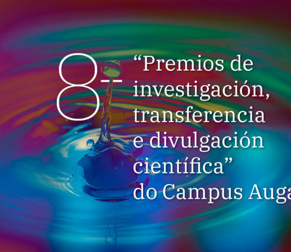 O Campus Auga recoñece 13 traballos de investigación, transferencia e divulgación científica na VIII edición dos seus Premios